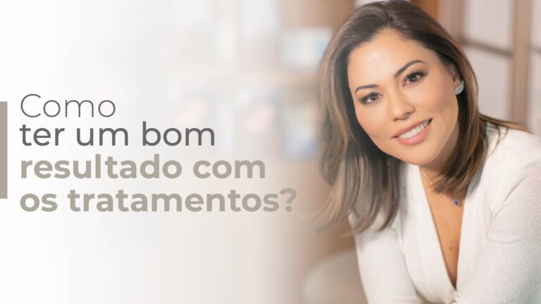 Como ter um bom resultado com tratamentos estéticos?